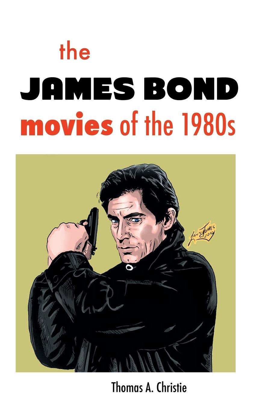Vorderes Coverbild The James Bond Movies of the 1980s
