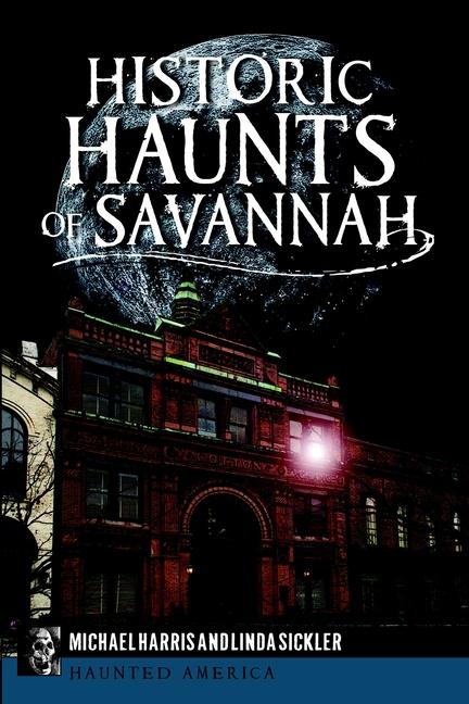 Vorderes Coverbild Historic Haunts of Savannah