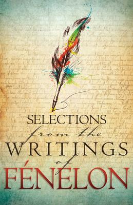 Vorderes Coverbild Selections from the Writings of Fenelon