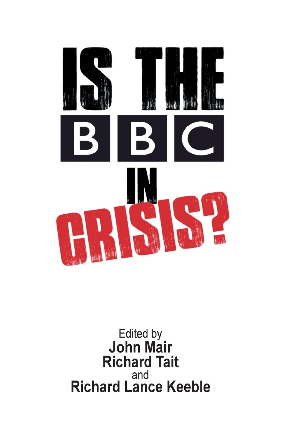 Vorderes Coverbild Is the BBC in Crisis?