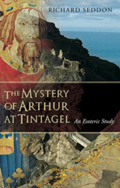 Vorderes Coverbild The Mystery of Arthur at Tintagel