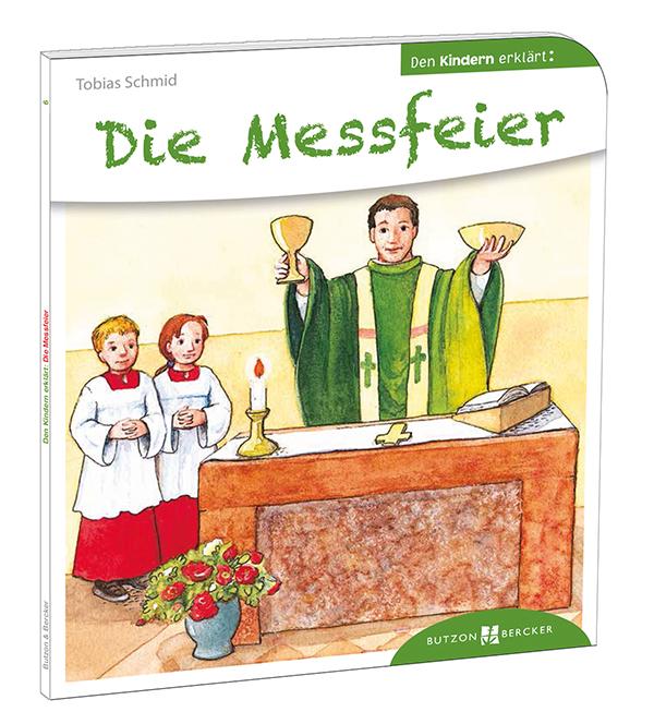 Vorderes Coverbild Die Messfeier den Kindern erklärt