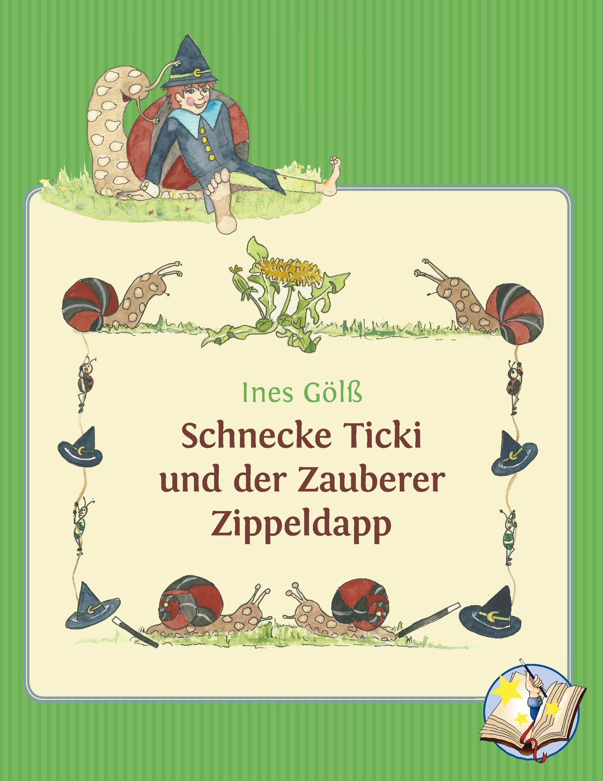 Vorderes Coverbild Schnecke Ticki und der Zauberer Zippeldapp