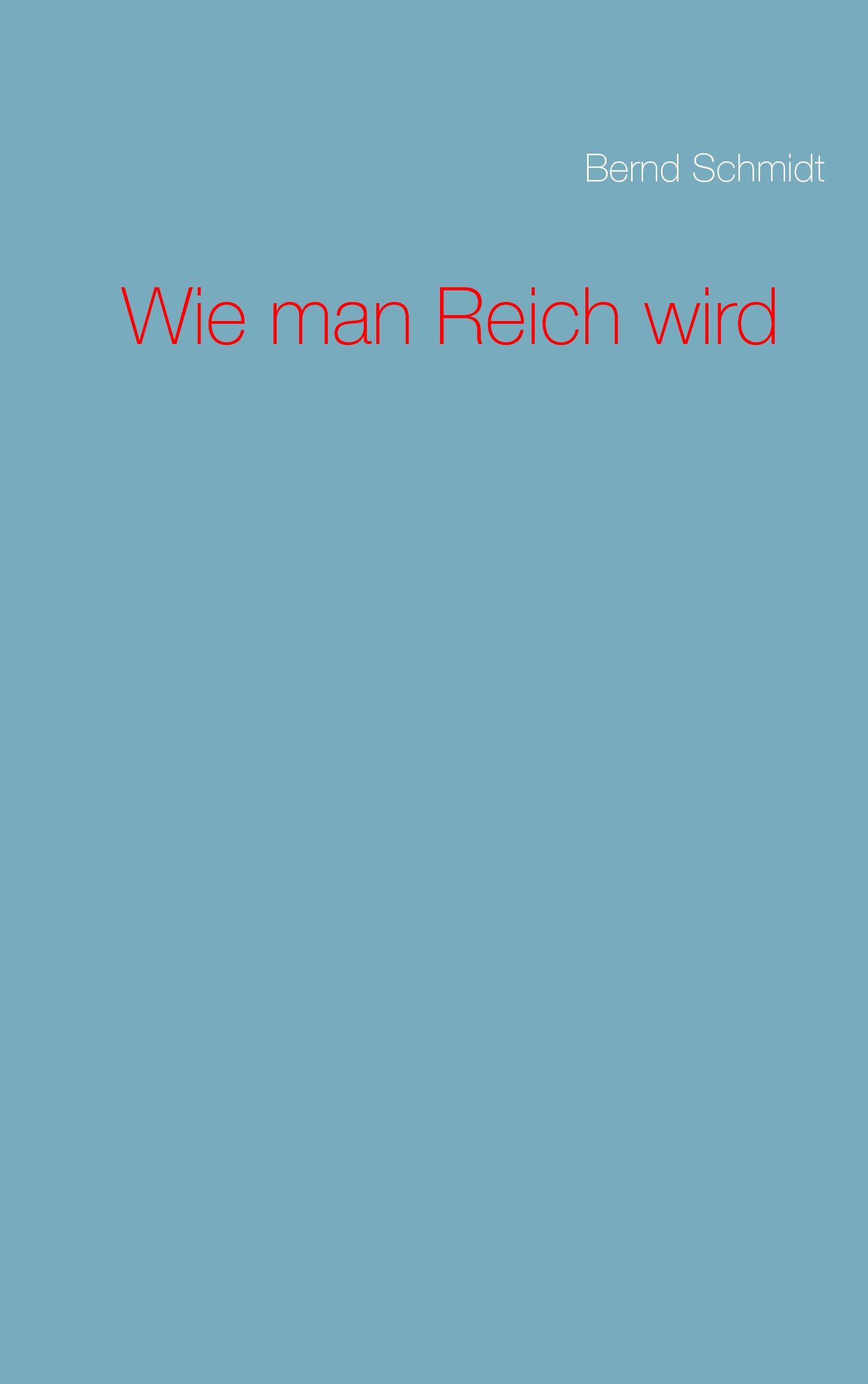 Vorderes Coverbild Wie man Reich wird