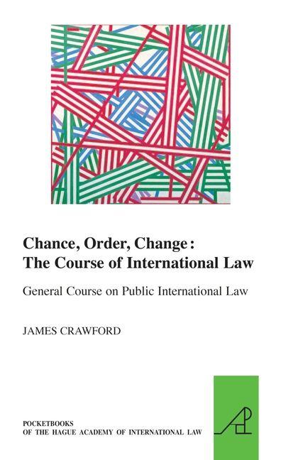 Vorderes Coverbild Chance, Order, Change: The Course of International Law, General Course on Public International Law