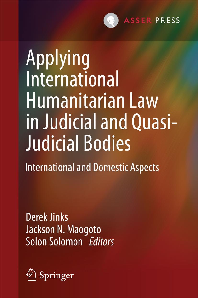 Vorderes Coverbild Applying International Humanitarian Law in Judicial and Quasi-Judicial Bodies