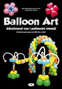 Vorderes Coverbild Balloon art. Allestimenti con i palloncini rotondi