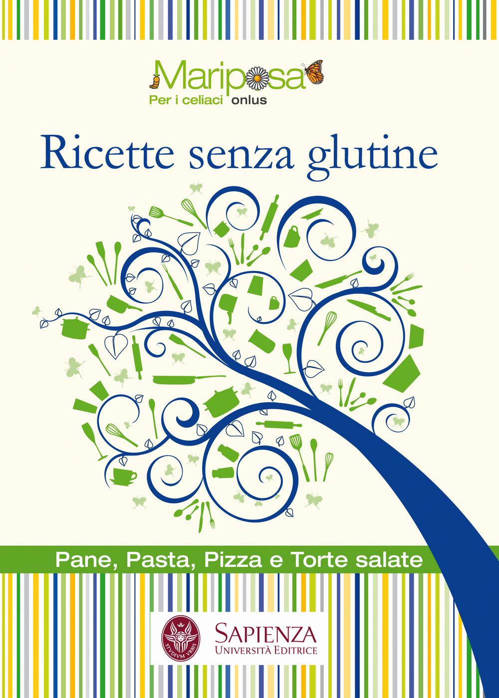 Vorderes Coverbild Ricette senza glutine. Pane, pasta, pizza e torte salate