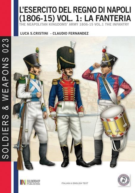 Vorderes Coverbild L'esercito del Regno di Napoli (1806-1815) vol. 1: La fanteria: The Neapolitan kingdom's army 1806-15 vol.1 the infantry