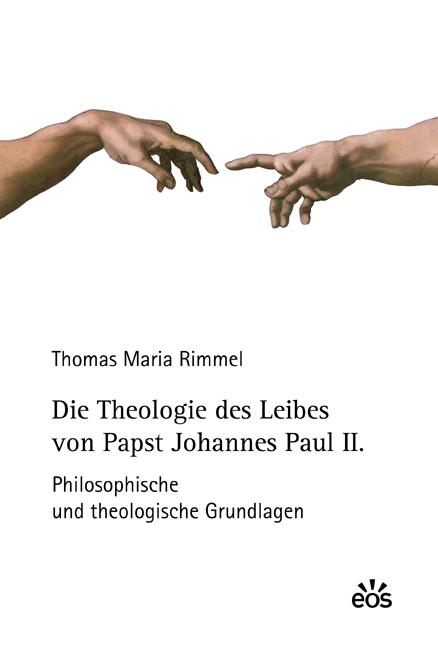 Vorderes Coverbild Die Theologie des Leibes von Papst Johannes Paul II.