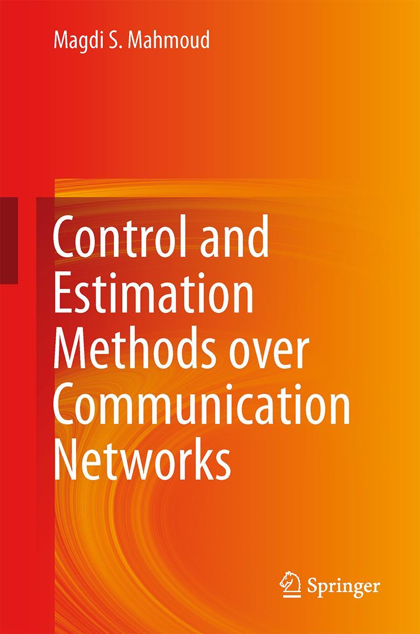 Vorderes Coverbild Control and Estimation Methods over Communication Networks