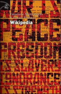 Vorderes Coverbild Wikipedia. L'enciclopedia libera e l'egemonia dell'informazione