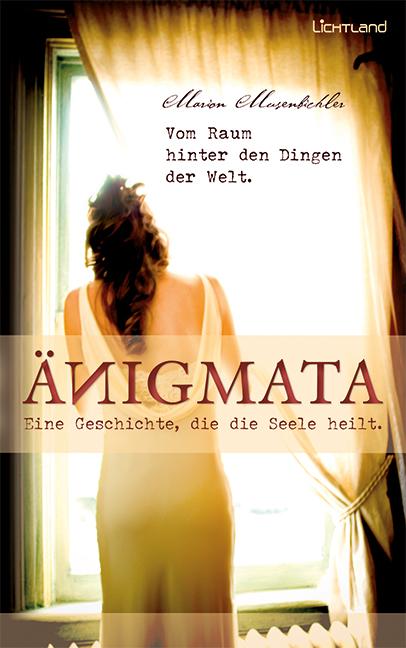 Vorderes Coverbild Änigmata -  Eine Geschichte, die die Seele heilt