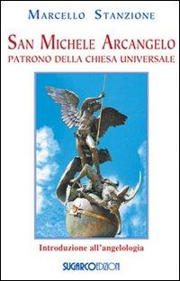 Vorderes Coverbild San Michele arcangelo. Patrono della Chiesa universale