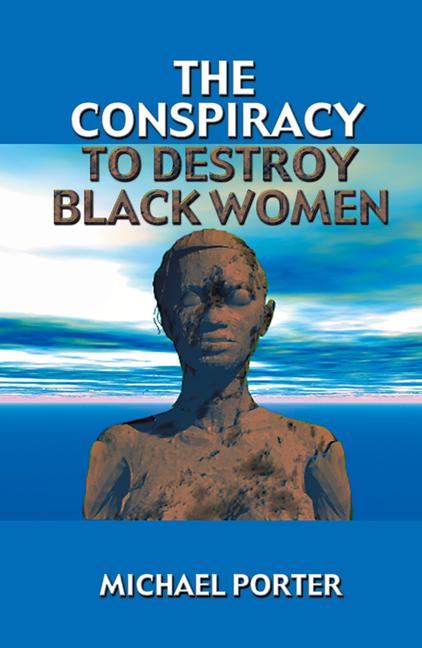 Vorderes Coverbild The Conspiracy to Destroy Black Women