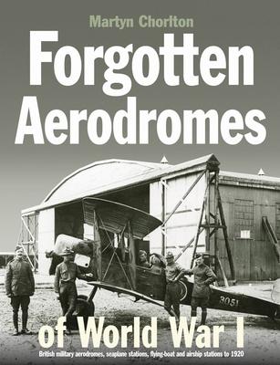 Vorderes Coverbild Forgotten Aerodromes of World War I