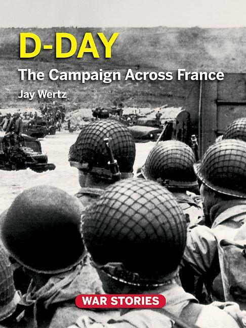 Vorderes Coverbild D-Day: The Campaign Across France
