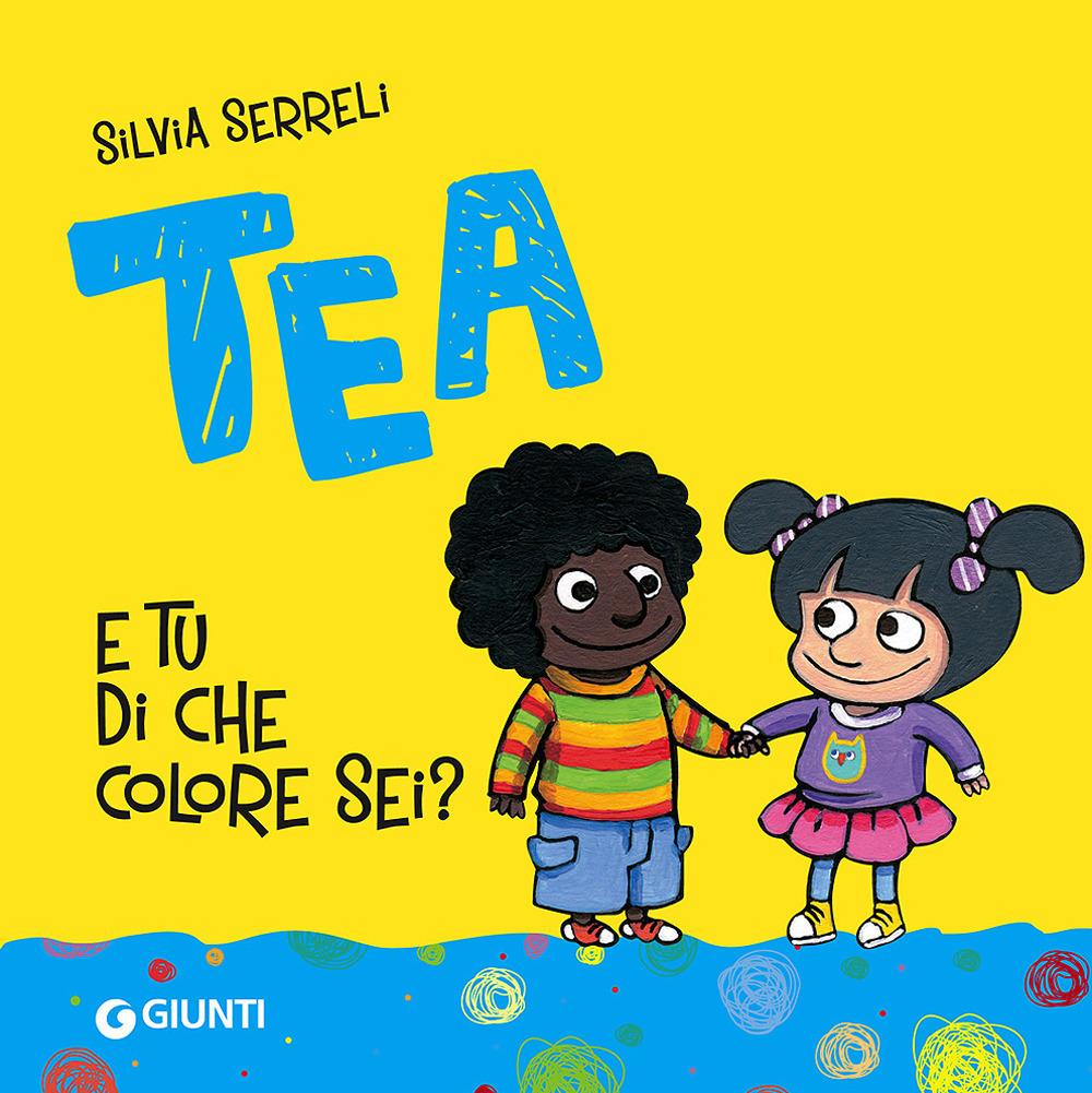 Vorderes Coverbild E tu di che colore sei? Tea