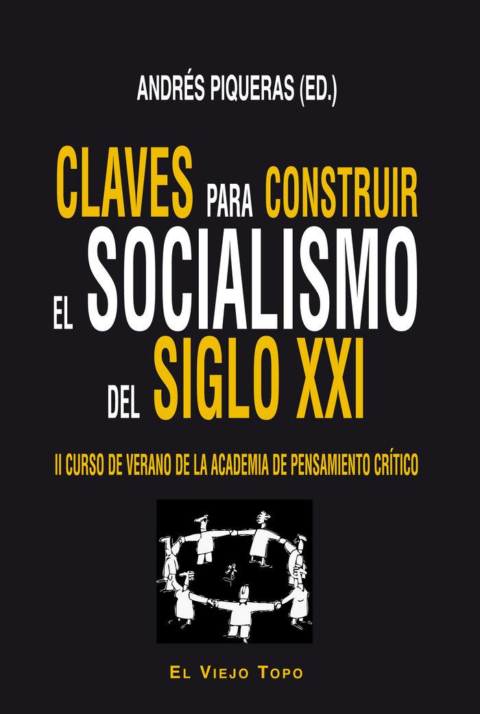 Vorderes Coverbild Claves para construir el socialismo del siglo XXI : II Curso de Verano de la Academia de Pensamiento Crítico