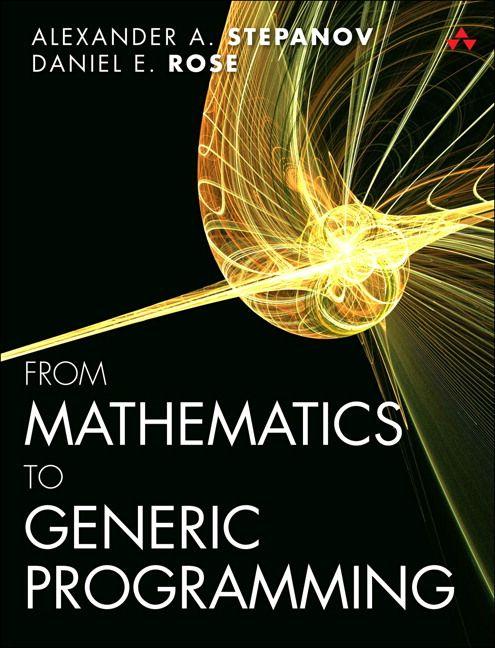 Vorderes Coverbild From Mathematics to Generic Programming