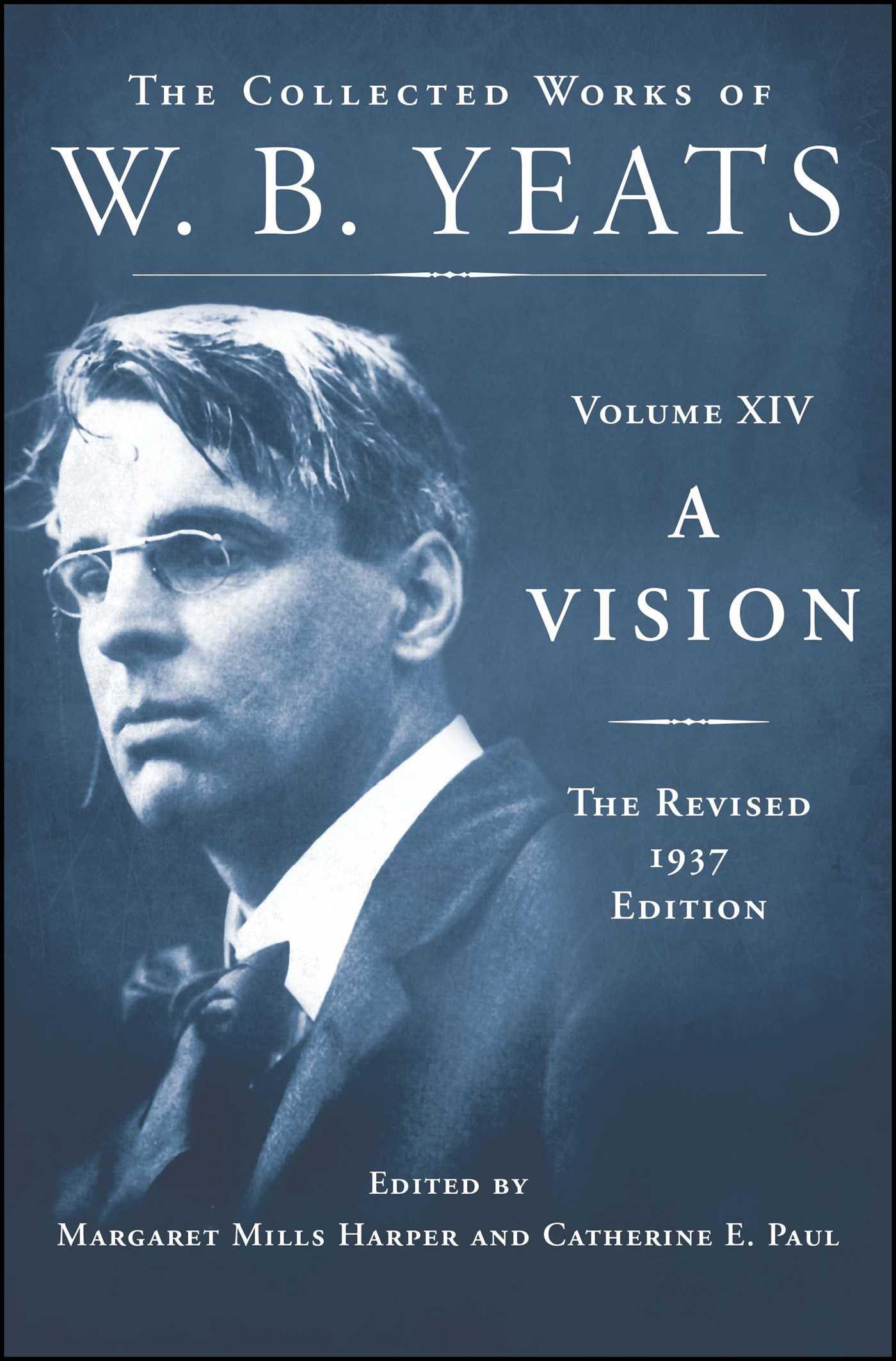 Vorderes Coverbild A Vision: The Revised 1937 Edition: The Collected Works of W.B. Yeats Volume XIV