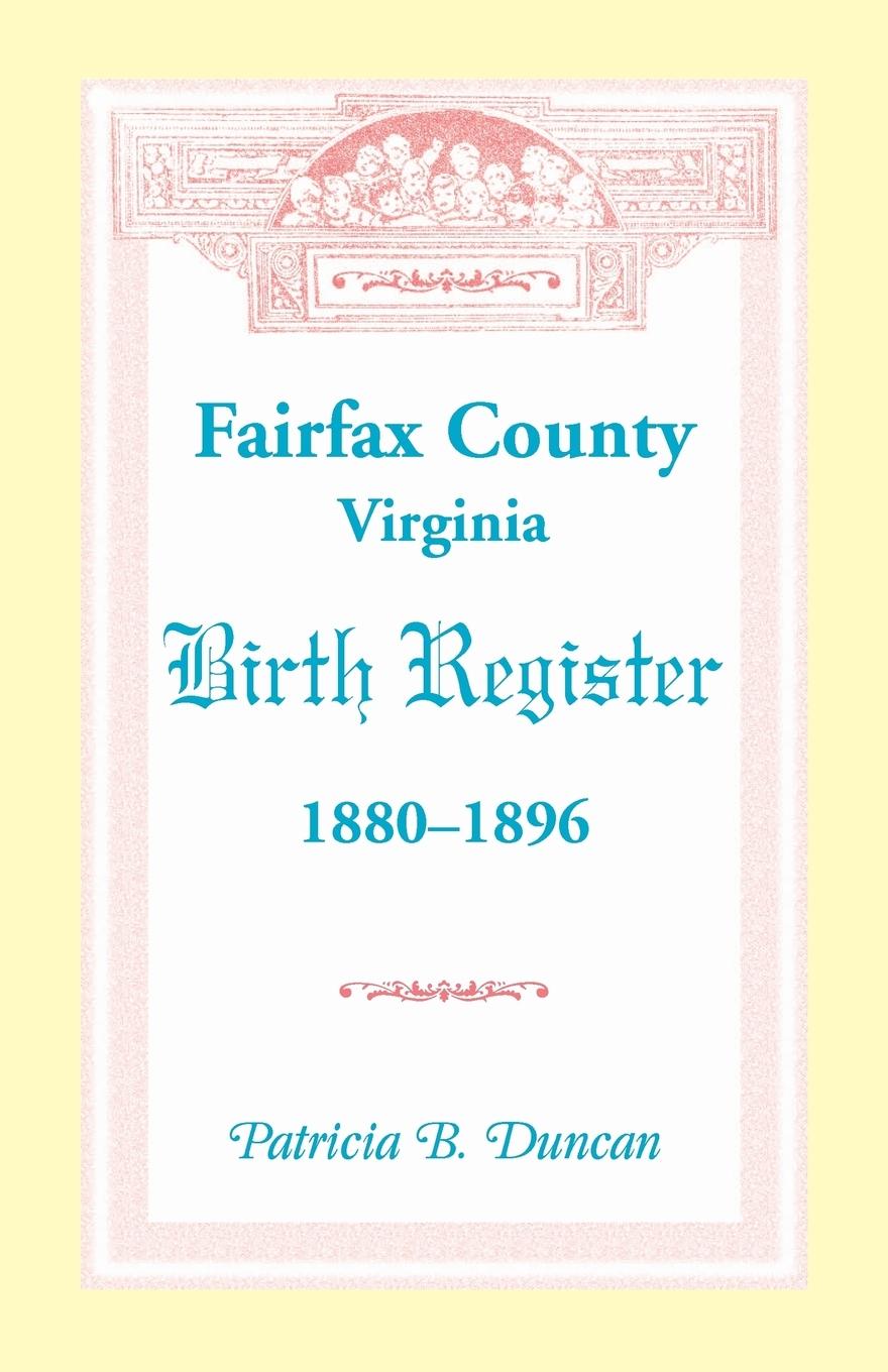 Vorderes Coverbild Fairfax County, Virginia Birth Register, 1880-1896
