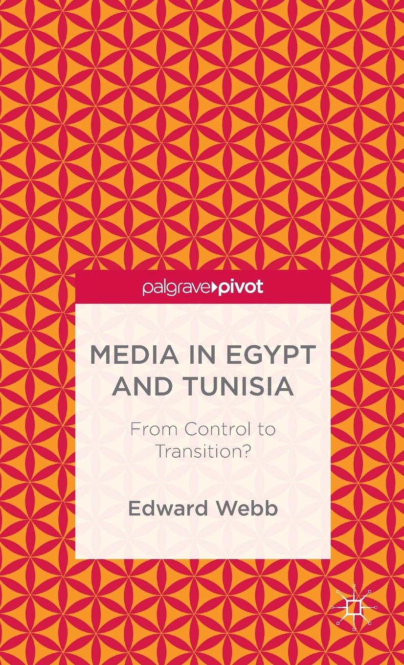Vorderes Coverbild Media in Egypt and Tunisia: From Control to Transition?