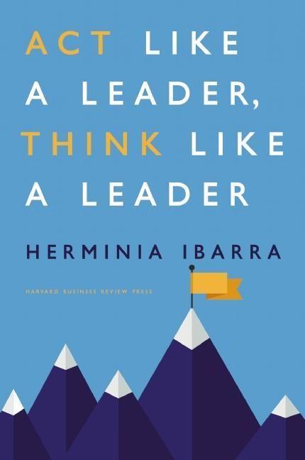 Vorderes Coverbild Act Like a Leader, Think Like a Leader