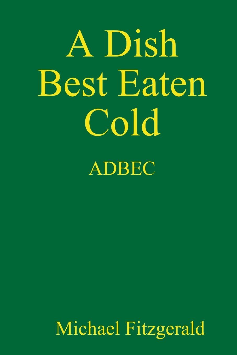 Vorderes Coverbild A Dish Best Eaten Cold