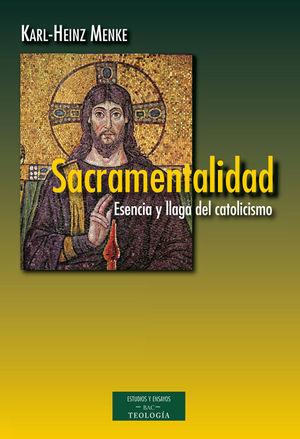 Vorderes Coverbild Sacramentalidad : esencia y llaga del catolicismo