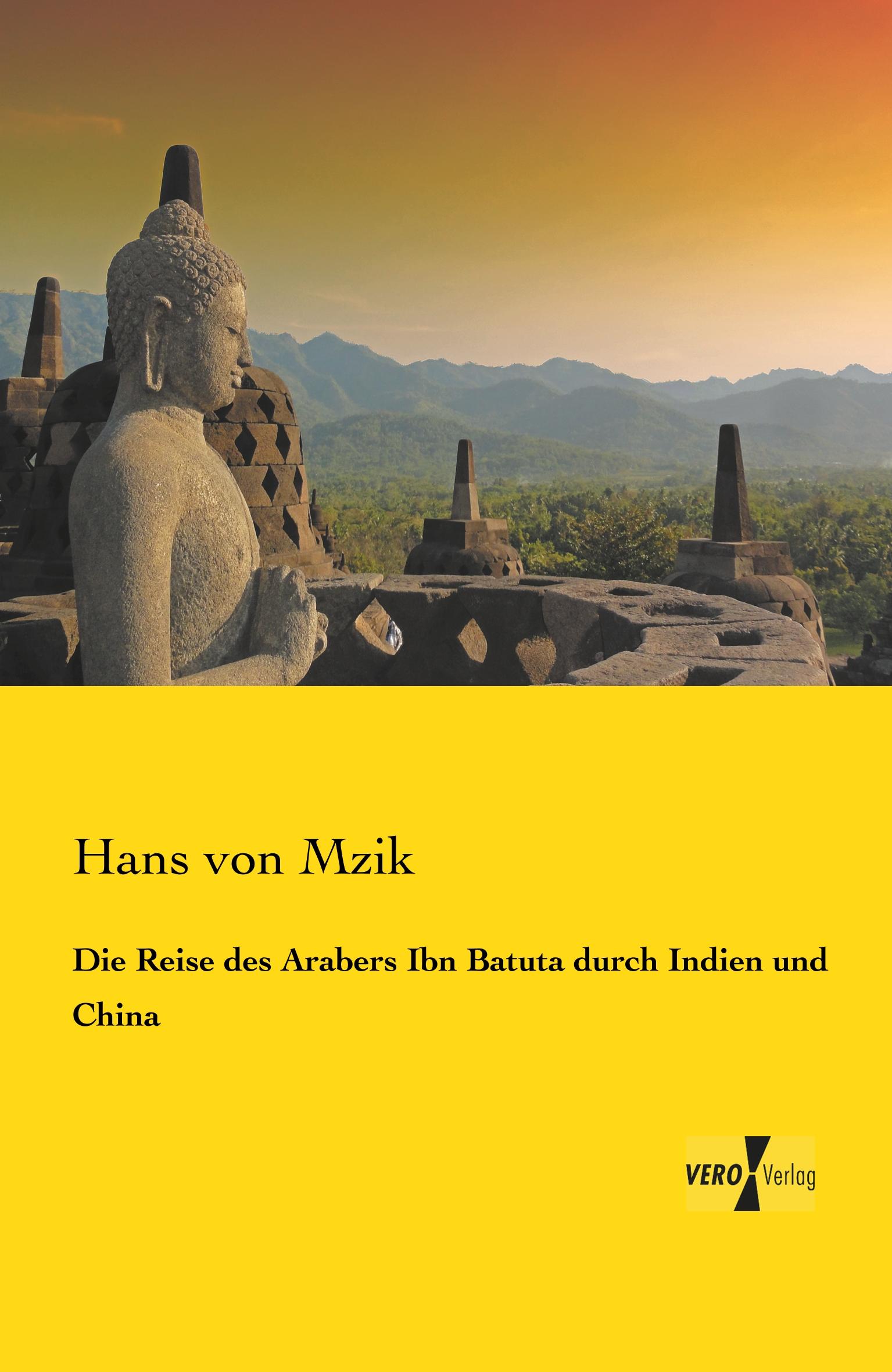 Vorderes Coverbild Die Reise des Arabers Ibn Batuta durch Indien und China