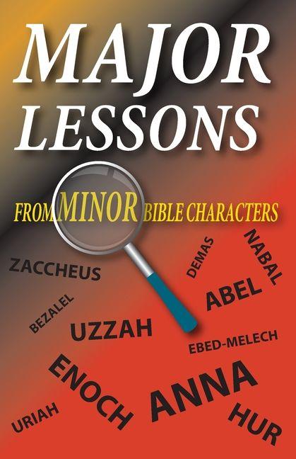 Vorderes Coverbild Major Lessons from Minor Bible Characters