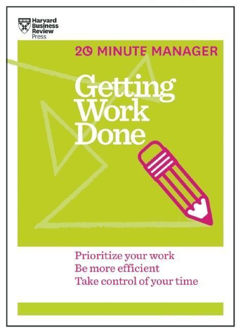 Vorderes Coverbild Getting Work Done (HBR 20-Minute Manager Series)