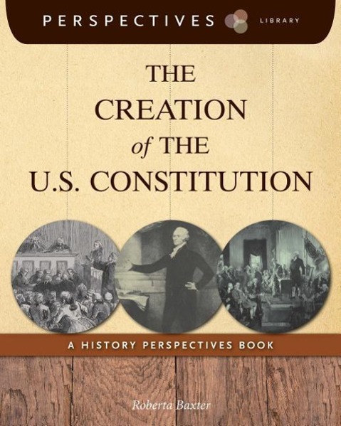 Vorderes Coverbild The Creation of the U.S. Constitution