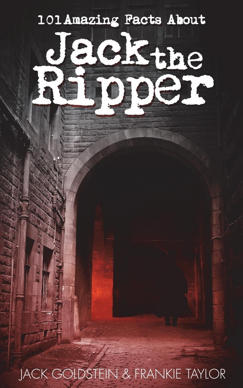 Vorderes Coverbild 101 Amazing Facts about Jack the Ripper