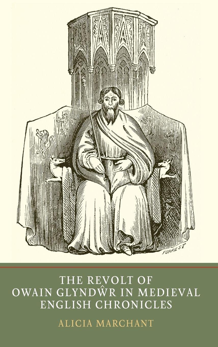 Vorderes Coverbild The Revolt of Owain Glyndwr in Medieval English Chronicles