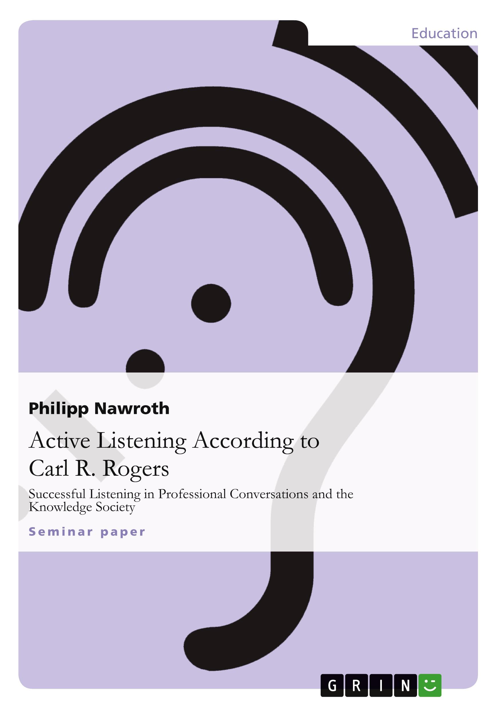 Vorderes Coverbild Active Listening According to Carl R. Rogers