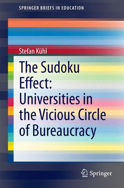 Vorderes Coverbild The Sudoku Effect: Universities in the Vicious Circle of Bureaucracy