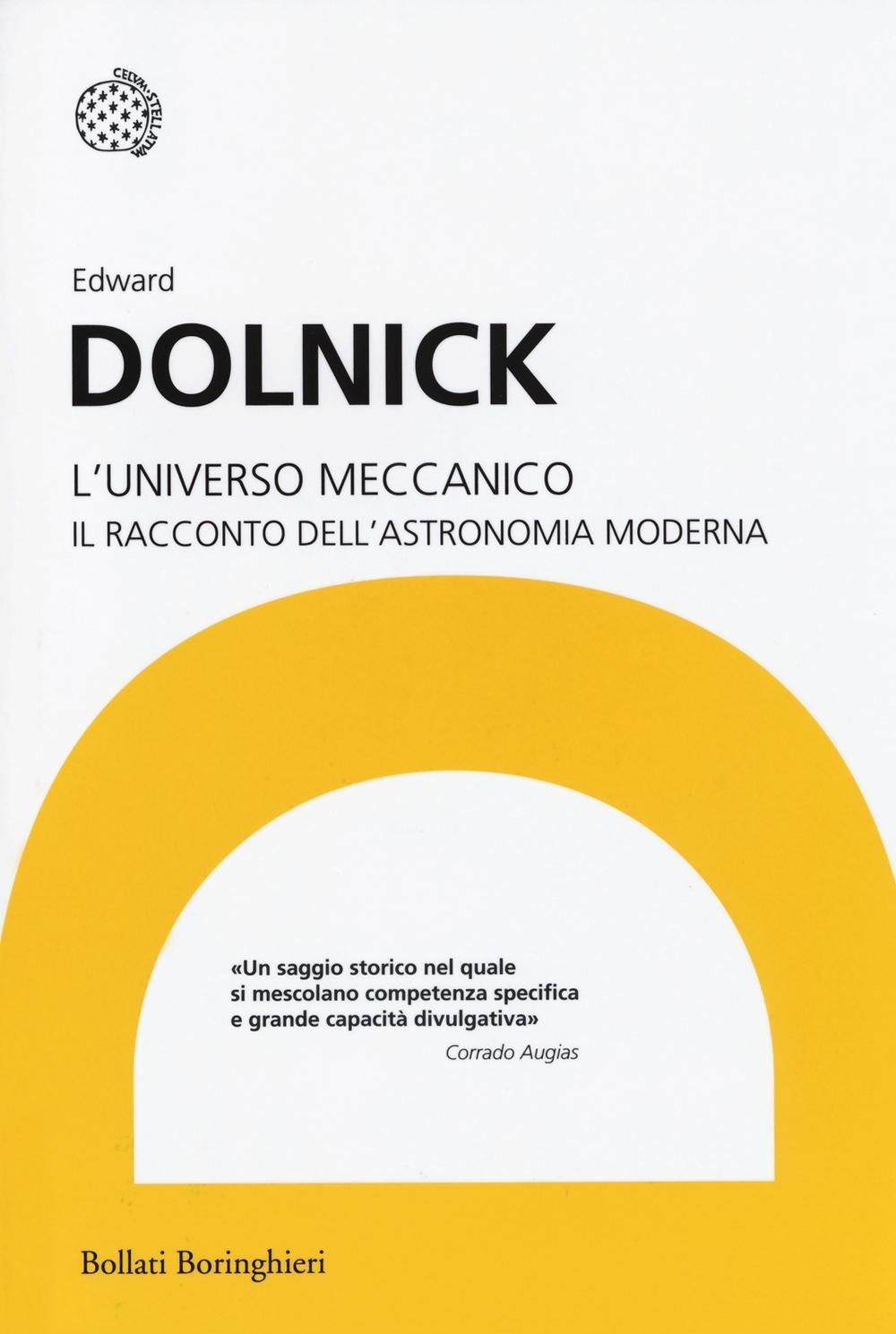 Vorderes Coverbild L' universo meccanico. Il racconto dell'astronomia moderna