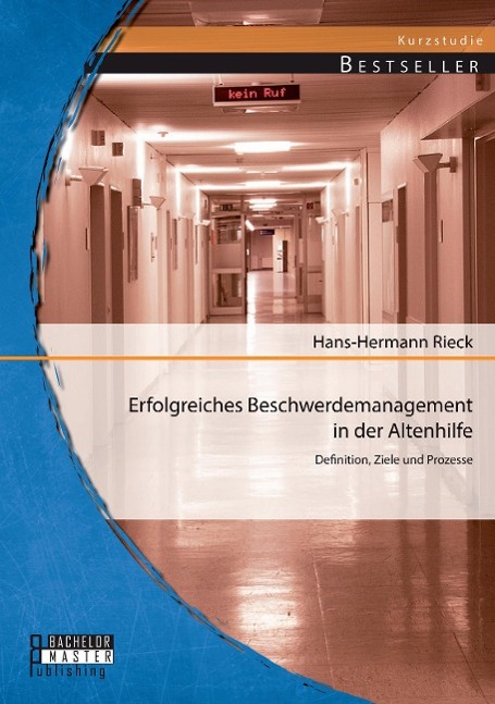 Vorderes Coverbild Erfolgreiches Beschwerdemanagement in der Altenhilfe: Definition, Ziele und Prozesse
