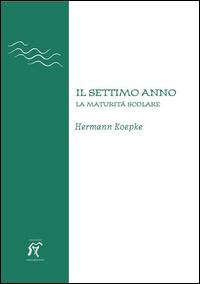 Vorderes Coverbild Il settimo anno. La maturità scolare