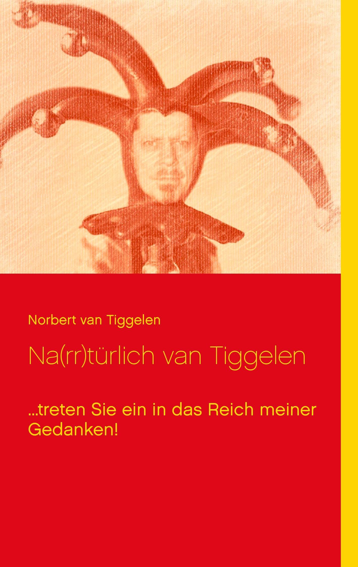 Vorderes Coverbild Na(rr)türlich van Tiggelen