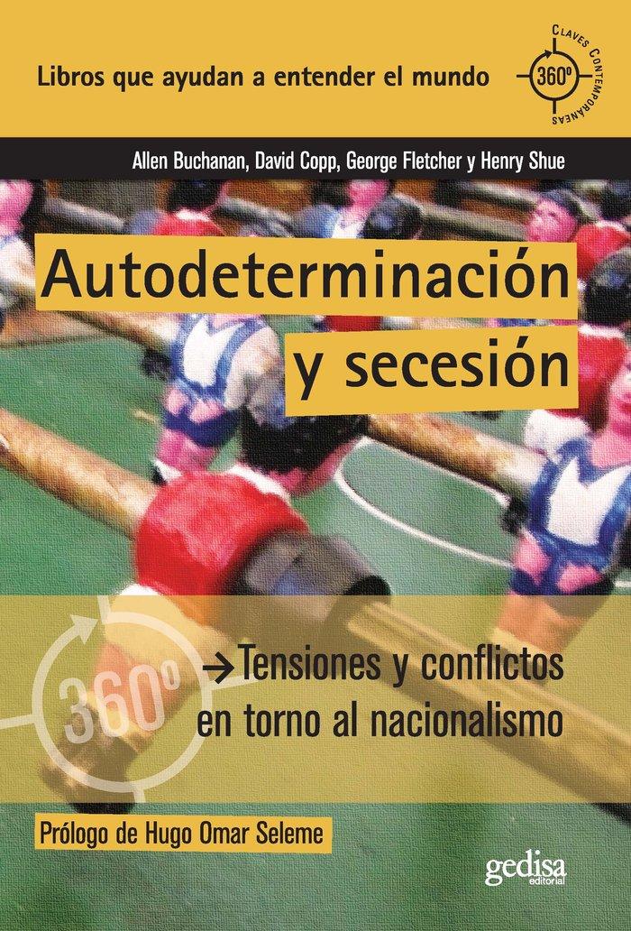 Vorderes Coverbild Autodeterminación y secesión : Tensiones y conflictos en torno al nacionalismo