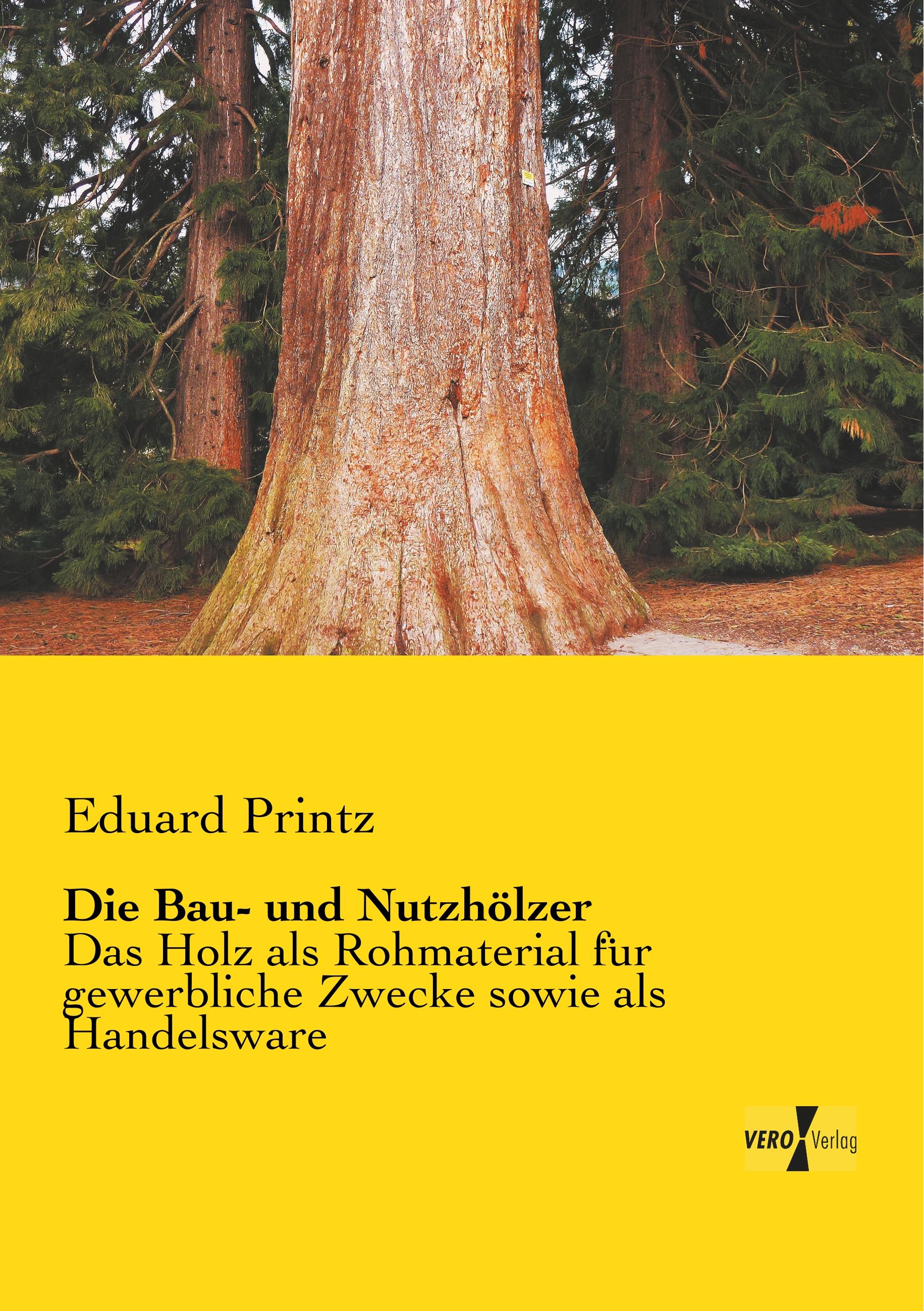 Vorderes Coverbild Die Bau- und Nutzhölzer