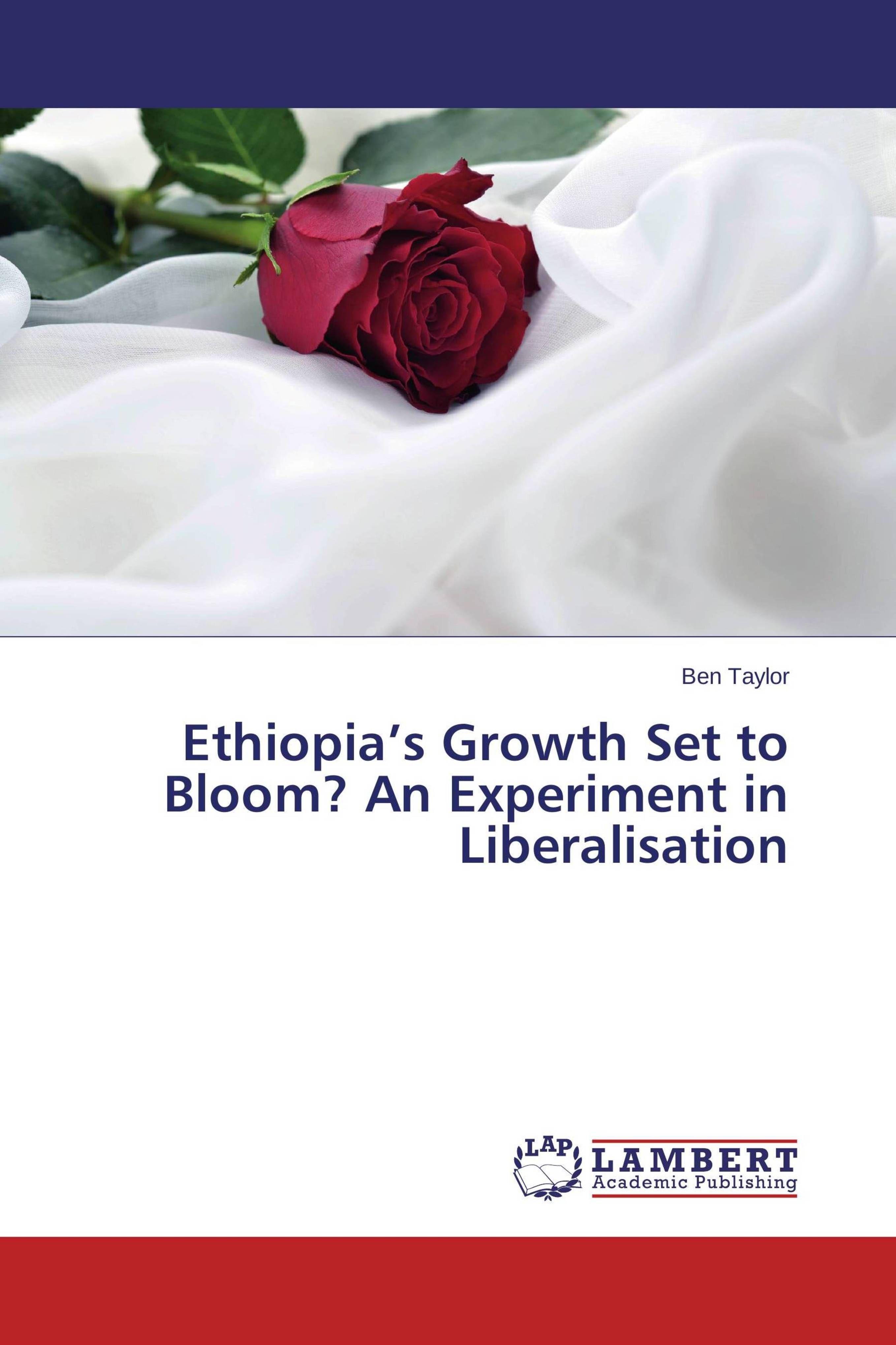 Vorderes Coverbild Ethiopia's Growth Set to Bloom? An Experiment in Liberalisation
