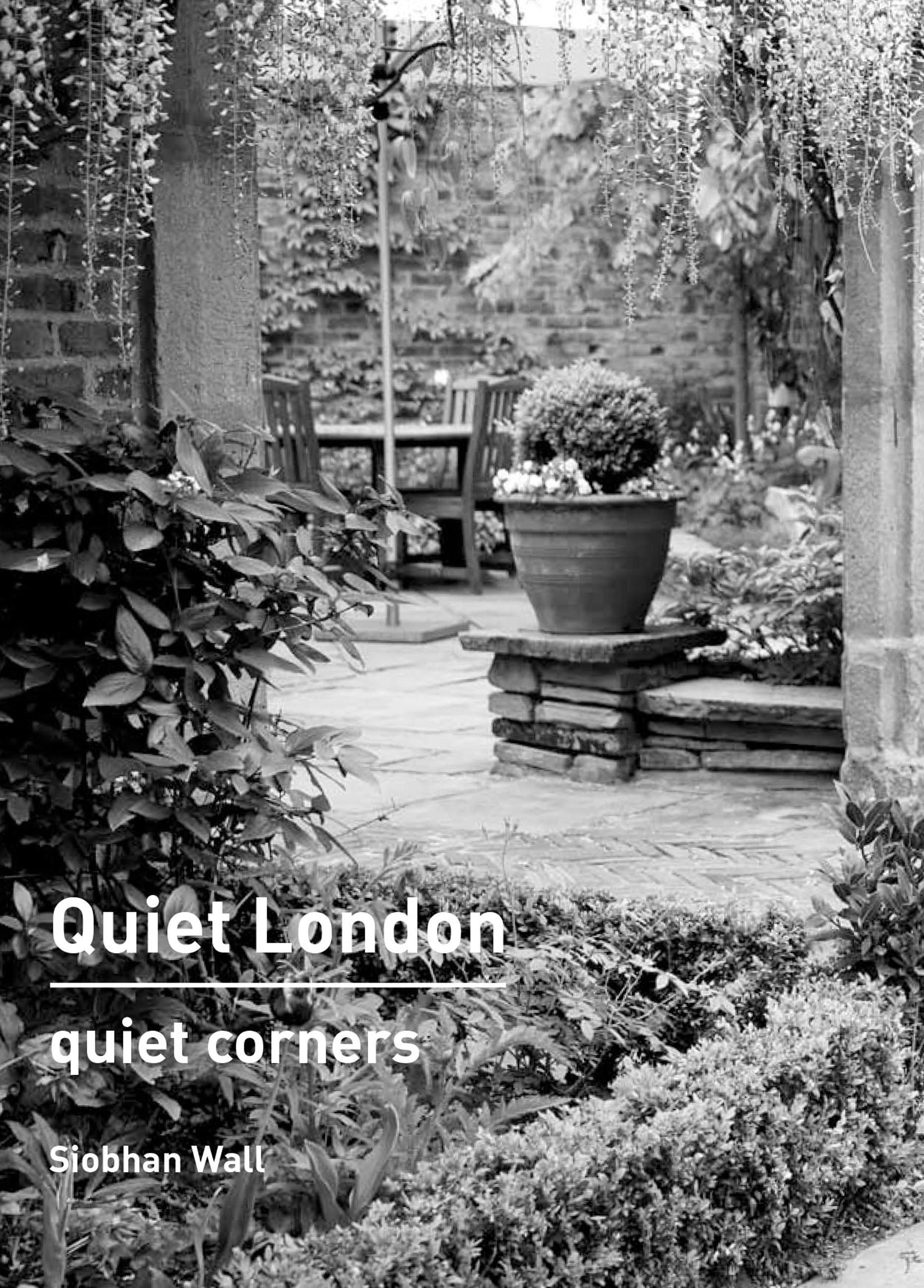 Vorderes Coverbild Quiet London: Quiet Corners