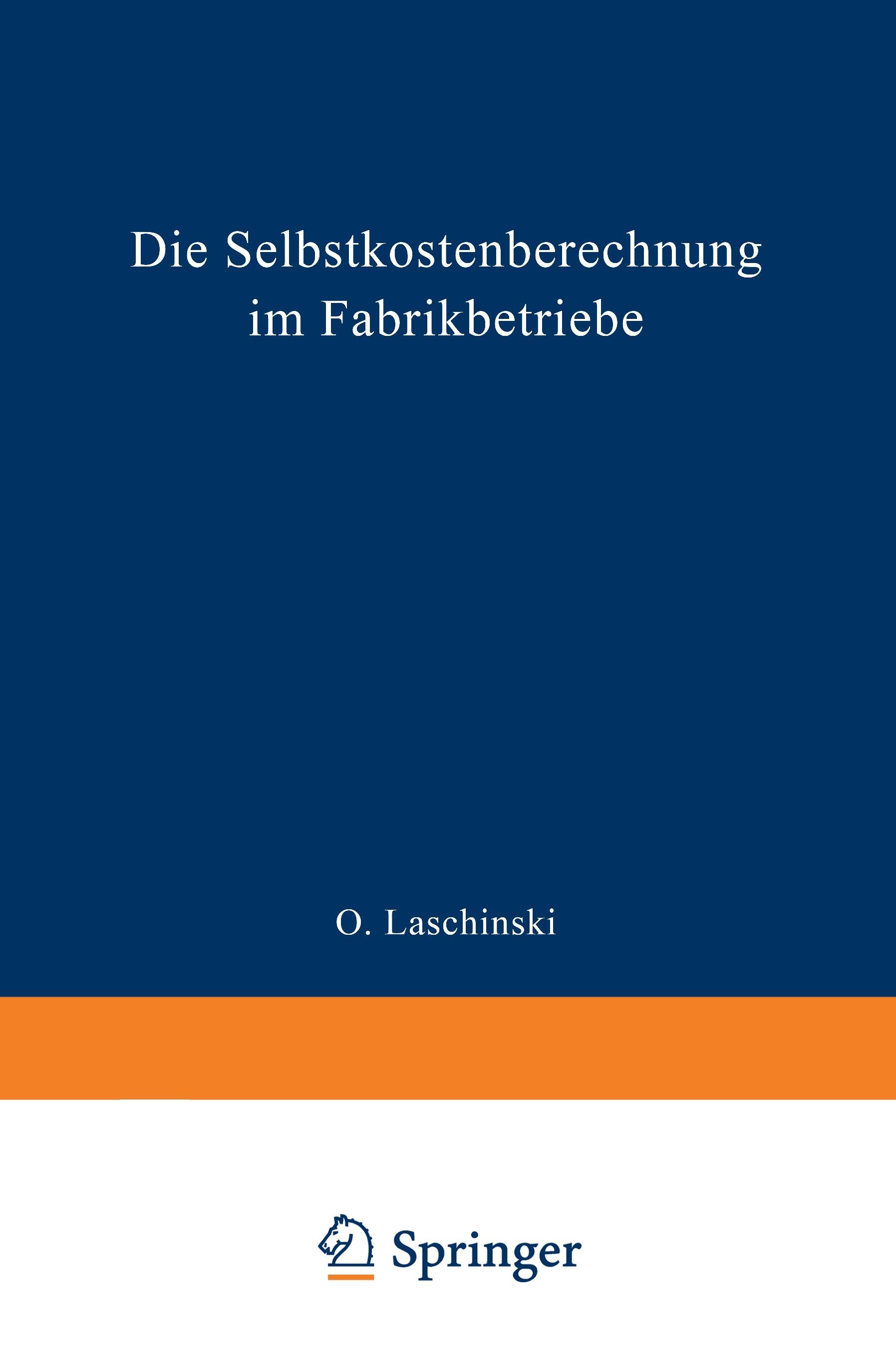 Vorderes Coverbild Die Selbstkostenberechnung im Fabrikbetriebe