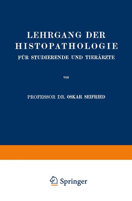 Vorderes Coverbild Lehrgang der Histopathologie für Studierende und Tierärzte