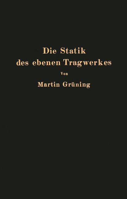 Vorderes Coverbild Die Statik des ebenen Tragwerkes