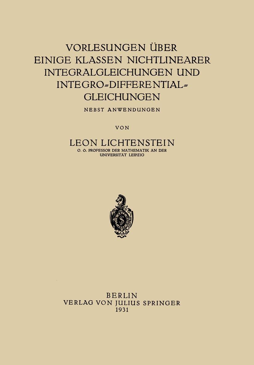 Vorderes Coverbild Vorlesungen über einige Klassen Nichtlinearer Integralgleichungen und Integro-Differentialgleichungen